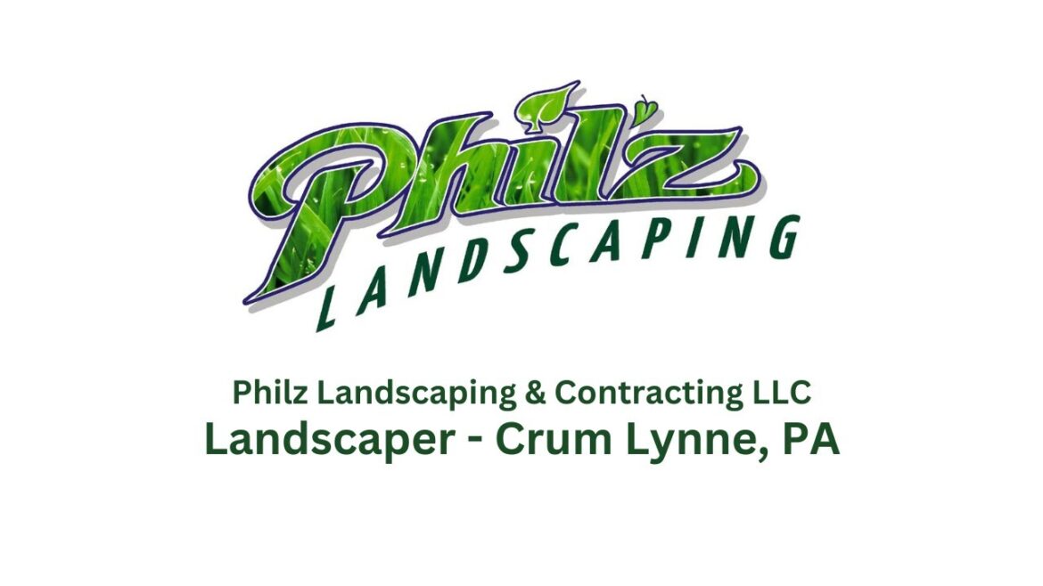 Landscaper in Crum Lynne, PA | Philz Landscaping & Contracting LLC