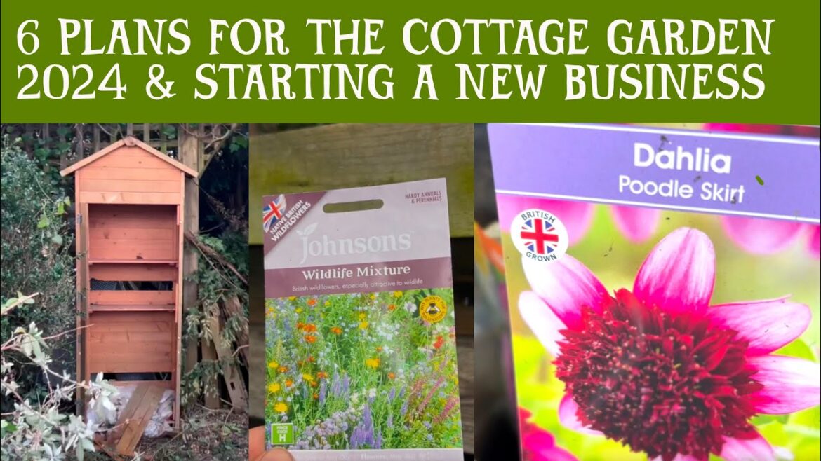 Cottage Garden Plans for 2024 : what I am growing, DIY projects, landscaping & more