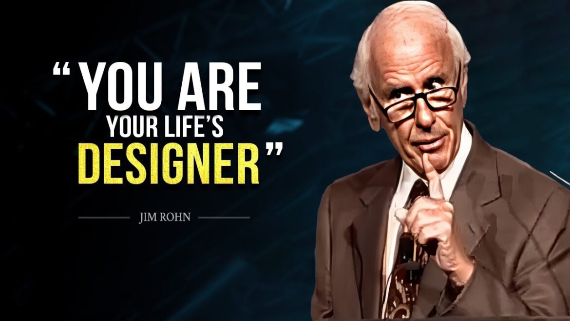 You Are Your Life's Designer - WATCH THIS | Jim Rohn Motivation
