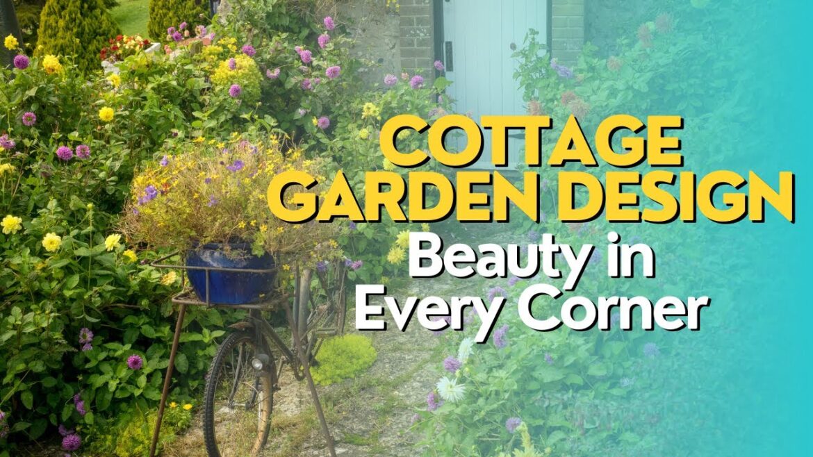 Cottage Garden Design: Beauty in Every Corner Cottage Garden Design: Beauty in Every Corner