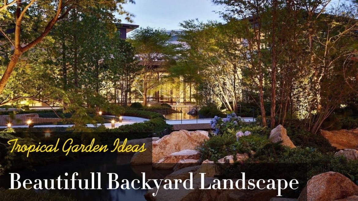 Beautiful Backyard Landscape Water Tropics | Tropical Garden Ideas
