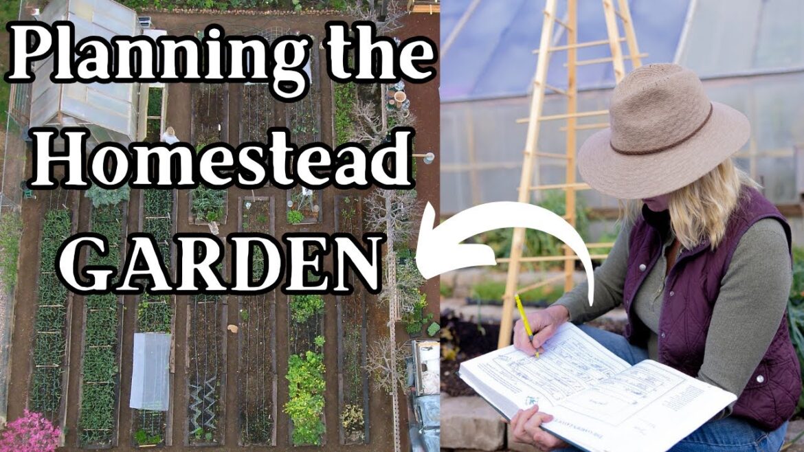 Planning a Homestead Vegetable Garden for Fresh & Preserving Planning a Homestead Vegetable Garden for Fresh & Preserving