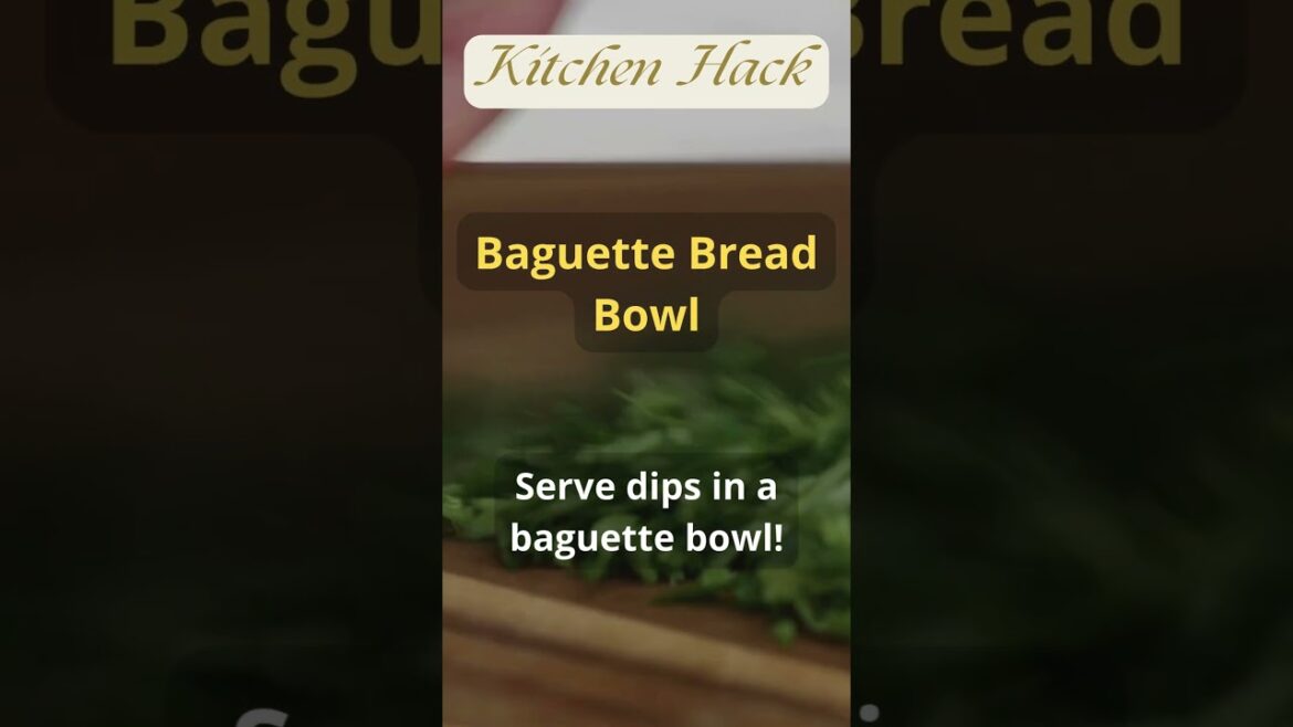 Bread Bowl Magic: Turn Baguettes into Edible Bowls! #kitchenhacks #cookingtips #shorts