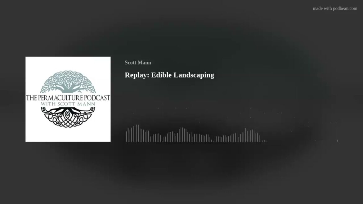 Replay: Edible Landscaping Replay: Edible Landscaping