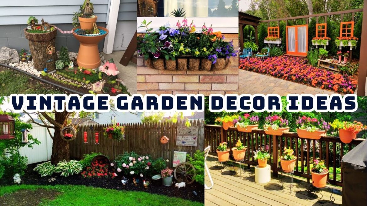 Lots of beautiful vintage garden decoration ideas