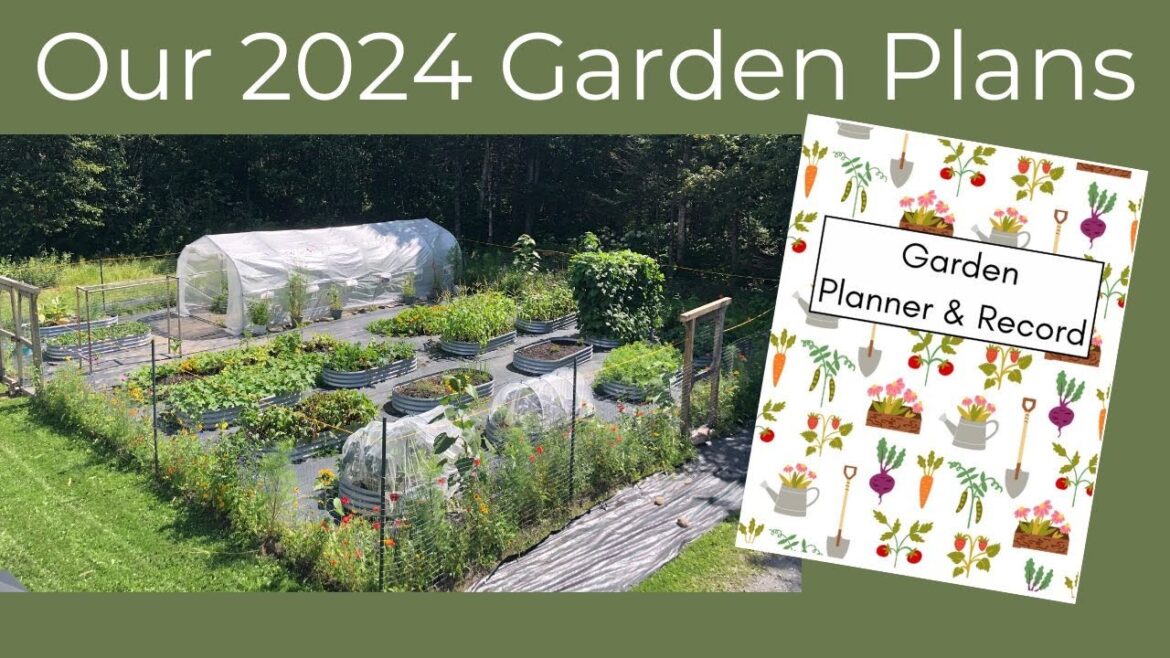 Our 2024 Garden Plans