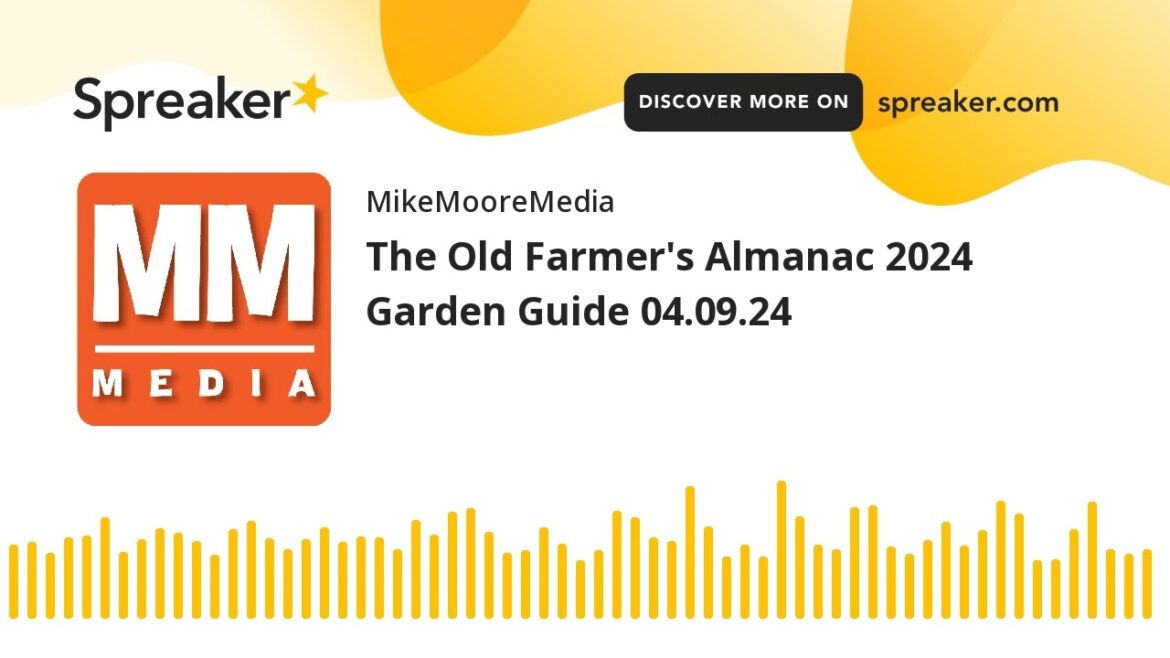 The Old Farmer's Almanac 2024 Garden Guide 04.09.24