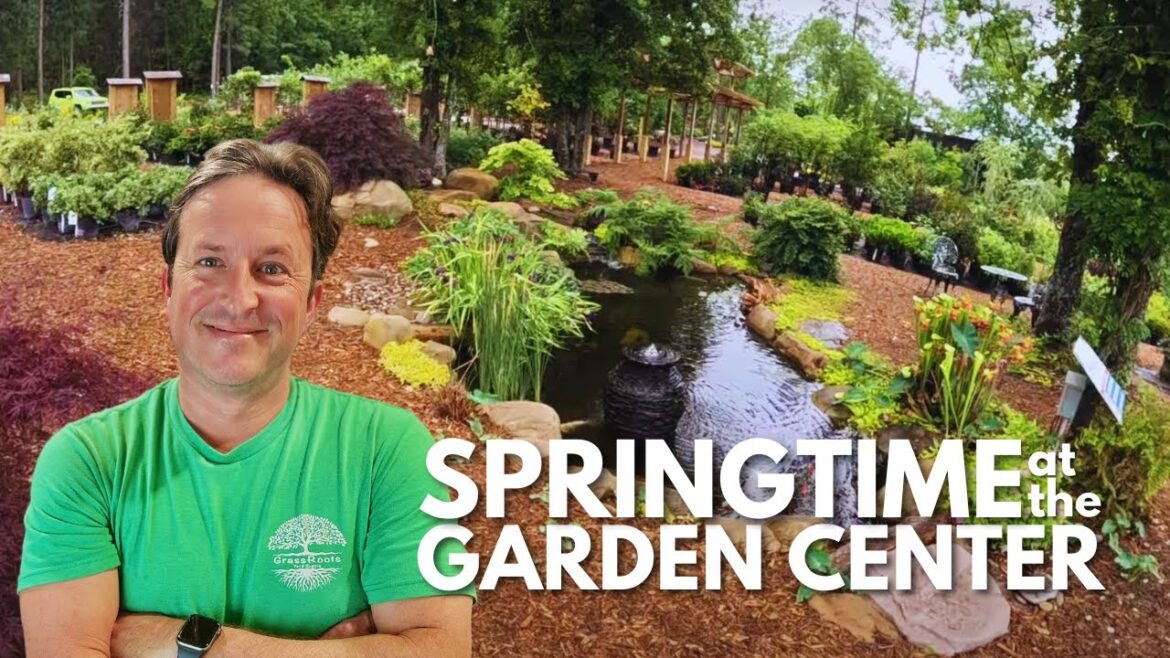 Spring is in Full Swing at Grass Roots!  Garden Center Tour