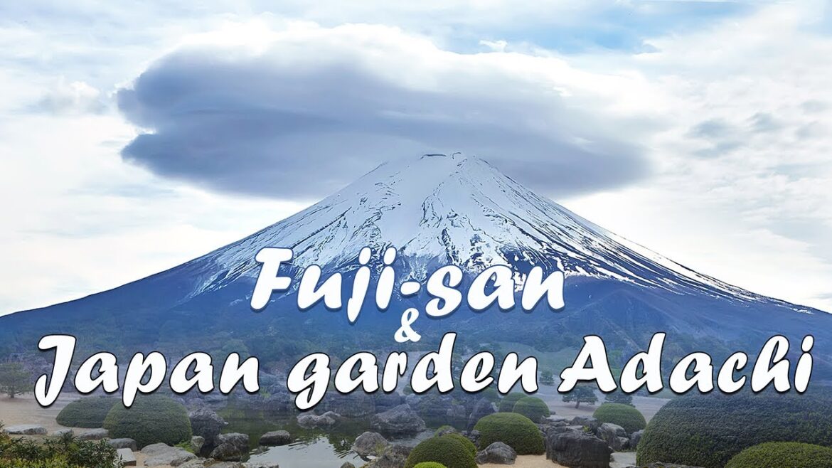 Fuji-san & Japan Garden Adachi