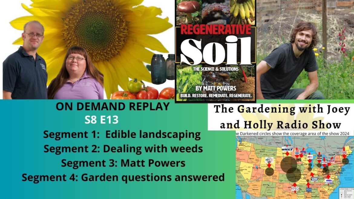 audio S8E13 Edible landscaping, Dealing with weeds, Guest Matt Powers Permaculture expert -radio audio S8E13 Edible landscaping, Dealing with weeds, Guest Matt Powers Permaculture expert -radio
