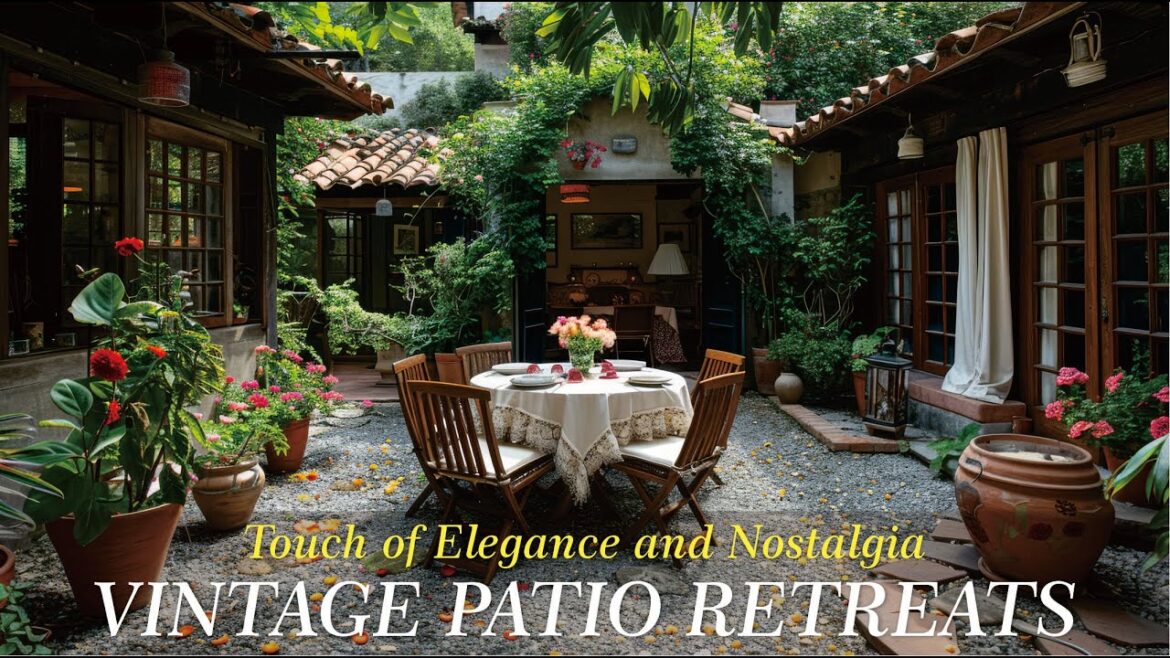 Timeless and Elegant : Vintage Patio Design Inspirations
