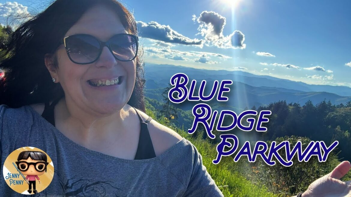 Mountains and More!!! Blue Ridge Parkway Adventure!!!