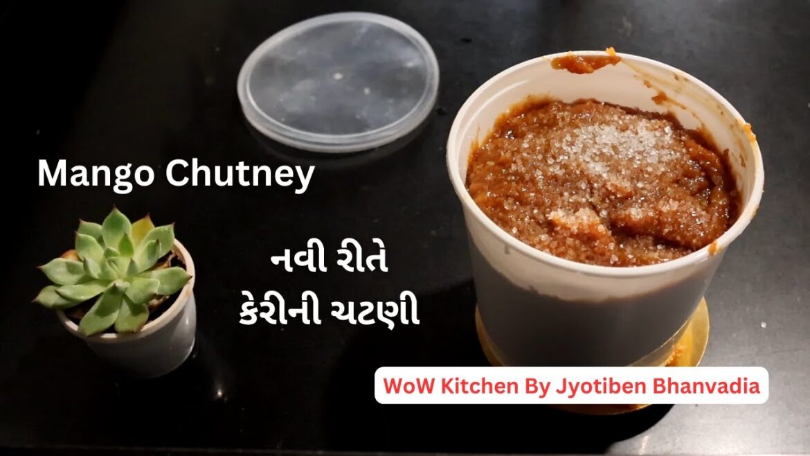 સ્વાદિષ્ટ કેરીની ચટણી | Mango Chutney Recipe | New Dish | Gujarati Recipe | WoW Chutney