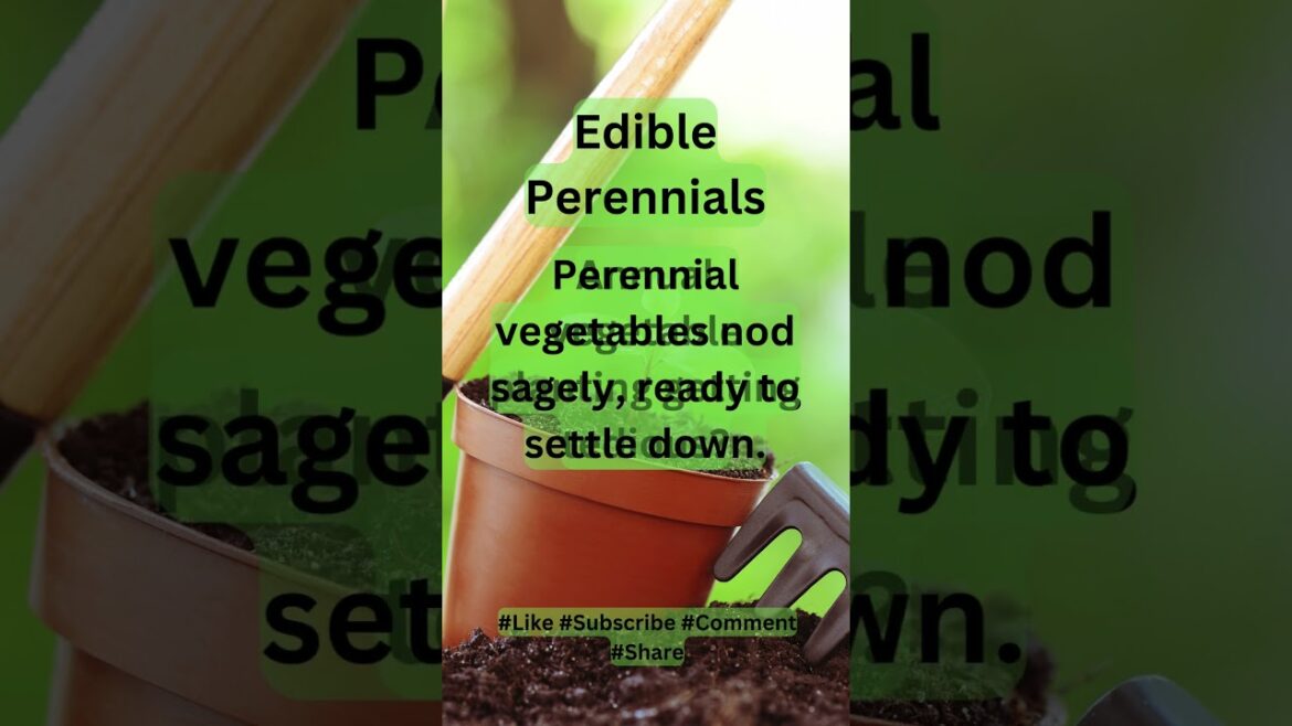 ๐พ๐ Perennial Power: The Ease of Edible Perennials |  #GardenSimplicity #PerennialPlants ๐พ๐ Perennial Power: The Ease of Edible Perennials |  #GardenSimplicity #PerennialPlants