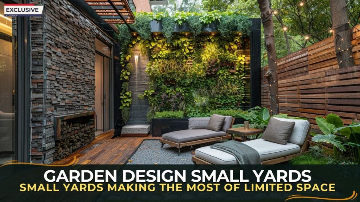 Garden Design for Small Yards Making the Most of Limited Space