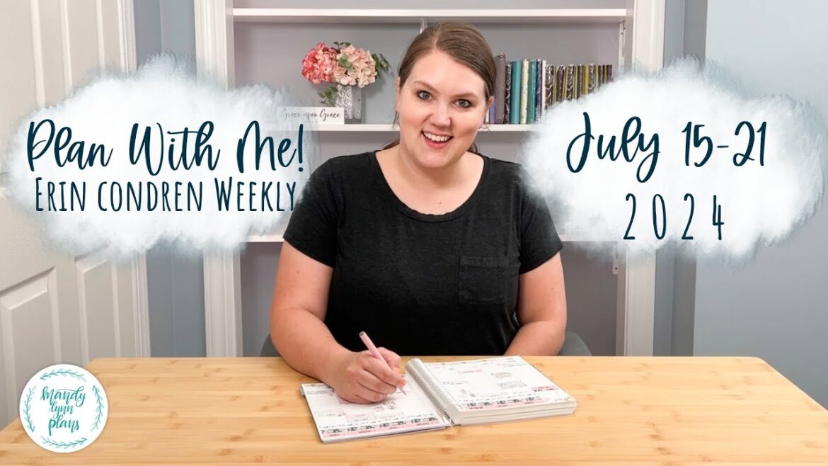 EC Hourly Weekly Plan with Me || July 15-21 2024 || Sunny Garden || Mandy Lynn Plans