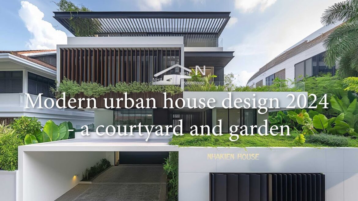 new modern urban house design 2024 with a courtyard and garden/ Nhakien house #modernhouse