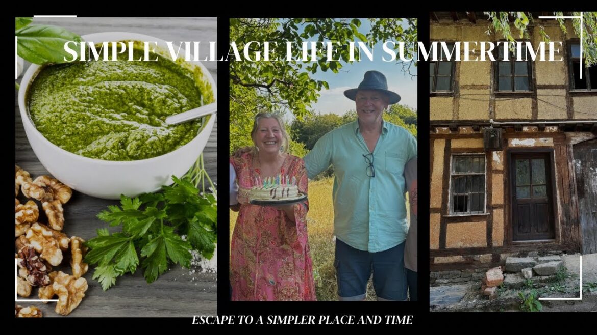 Bulgarian Village Life  in Summertime -  ￼ Abandoned  Garden Plans, Walnut  Pesto, Renovation Update