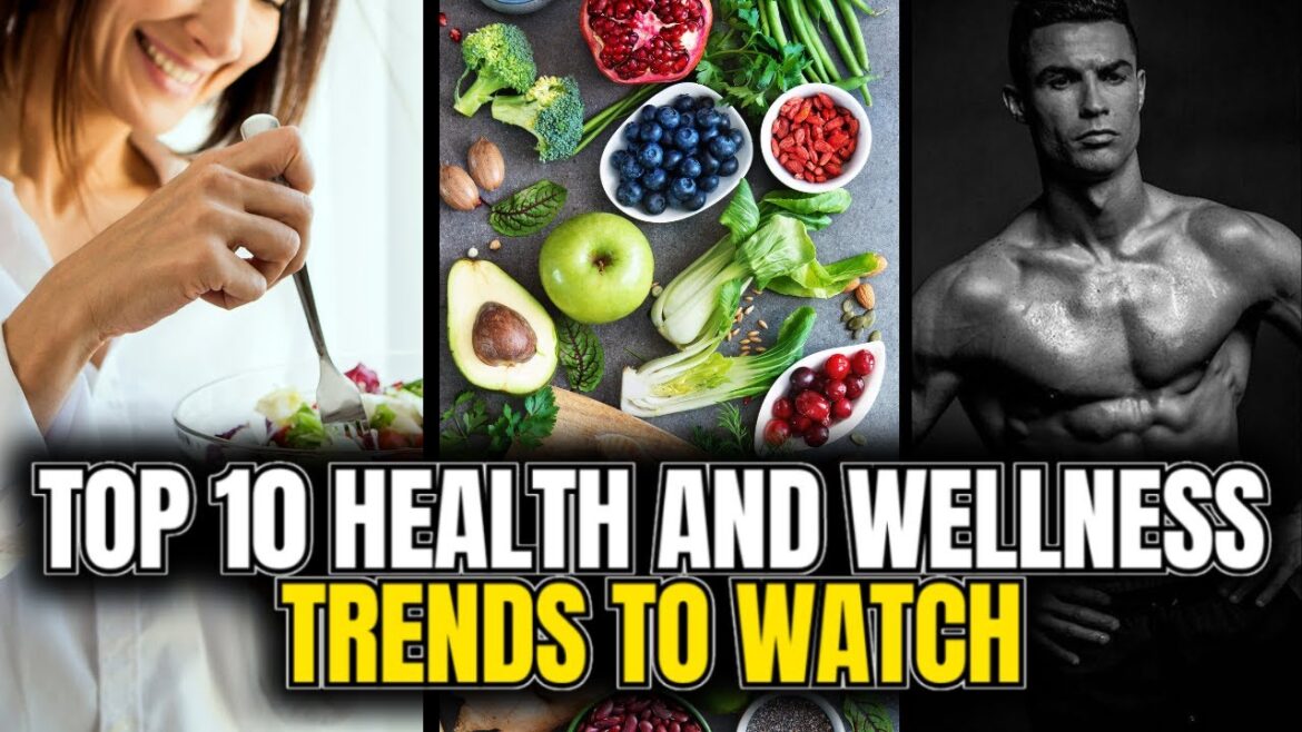 Top 10 Health and Wellness Trends to Watch. Top 10 Health and Wellness Trends to Watch.