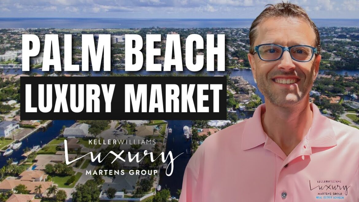 High-End Palm Beach Real Estate Market Trends Explained High-End Palm Beach Real Estate Market Trends Explained