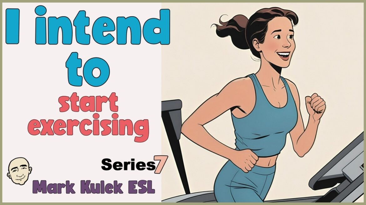 Intend To – express future plans | English Class – Mark Kulek ESL Intend To - express future plans | English Class - Mark Kulek ESL