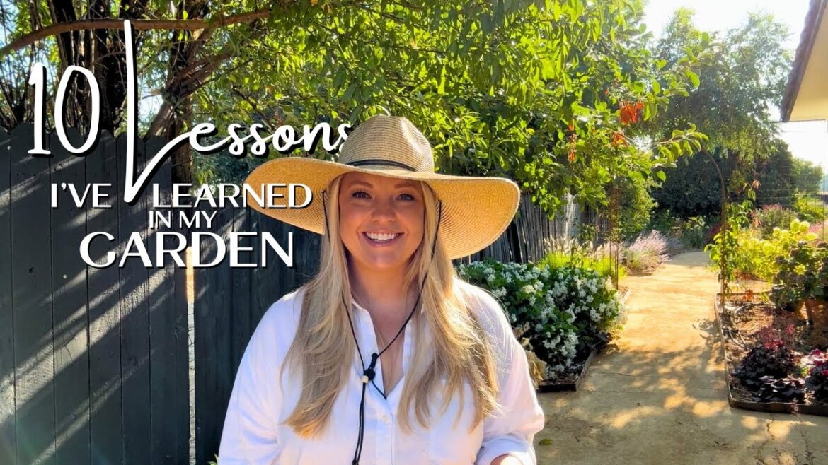 10 Lessons I’ve Learned After ONE Year in this Garden! 10 Lessons I’ve Learned After ONE Year in this Garden!