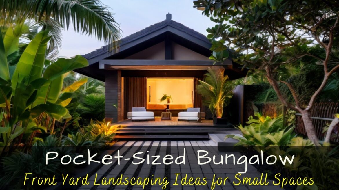 Pocket-Sized Bungalow: Front Yard Landscaping Ideas for Small Spaces Pocket-Sized Bungalow: Front Yard Landscaping Ideas for Small Spaces