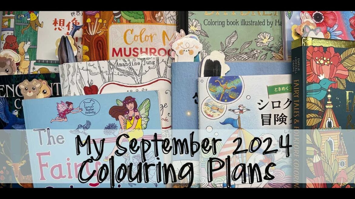 My September 2024 Colouring Plans | Adult Colouring |Adult Coloring My September 2024 Colouring Plans | Adult Colouring |Adult Coloring