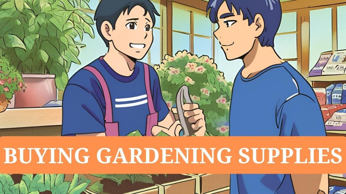 #8 - Buying Gardening Supplies -  English for Beginners - Listen and repeat