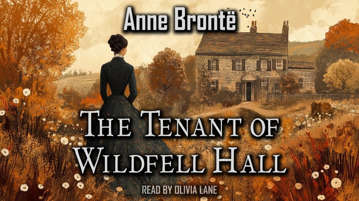 The Tenant of Wildfell Hall by Anne Bronte | Full Audiobook The Tenant of Wildfell Hall by Anne Bronte | Full Audiobook