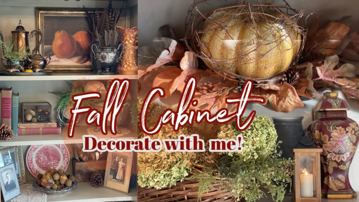 🍂NEW🍂 FALL CABINET | DECORATE WITH ME! | COTTAGE INSPIRED| DRIED FLORALS AND ANTIQUE SILVER