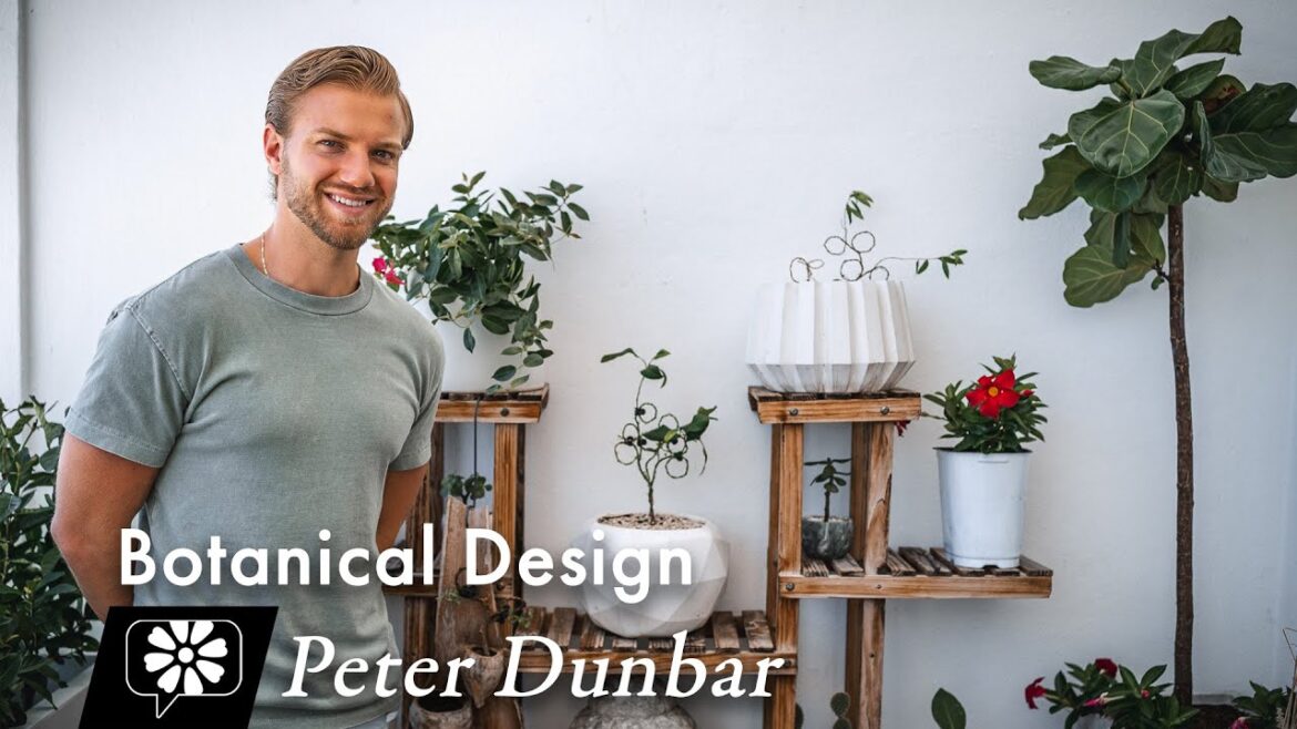 Peter Dunbar: Botanical Design