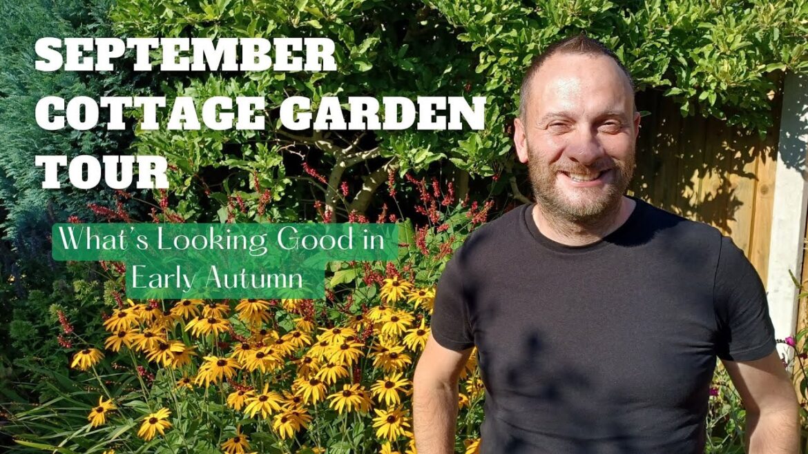 September Garden Tour | Early Autumn in Our Cottage Garden | Gardening Tips, Advice and Inspiration September Garden Tour | Early Autumn in Our Cottage Garden | Gardening Tips, Advice and Inspiration