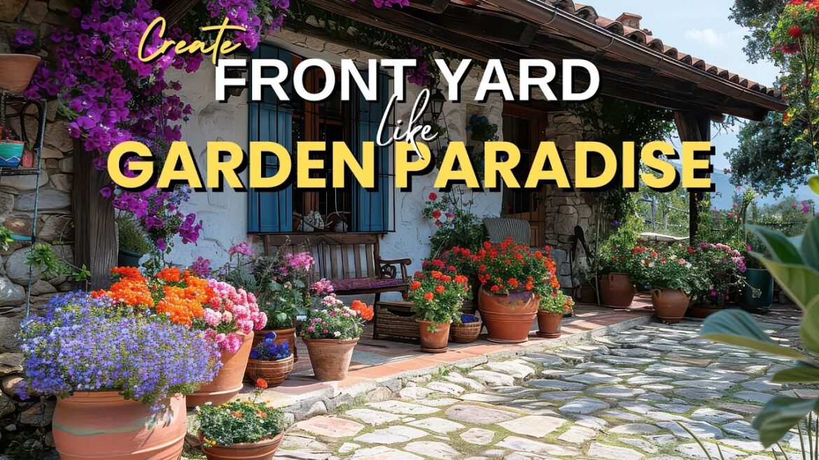 Essential Elements to Create a Stunning Front Yard Garden Paradise