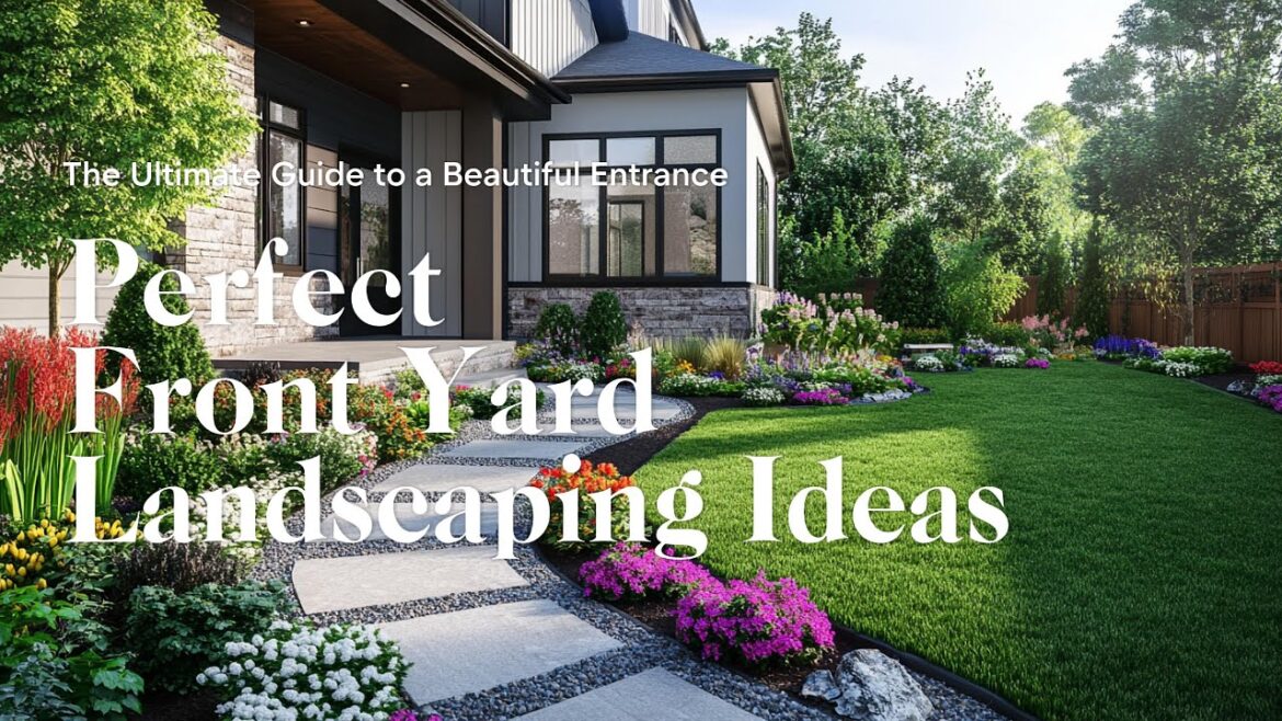 Front Yard Landscaping Ideas: Key Elements for Maximum Curb Appeal Front Yard Landscaping Ideas: Key Elements for Maximum Curb Appeal