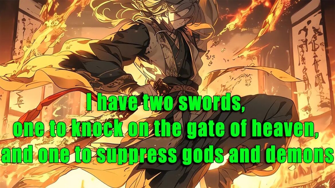 I have two swords, one to knock on the gate of heaven, and one to suppress gods and demons. I have two swords, one to knock on the gate of heaven, and one to suppress gods and demons.