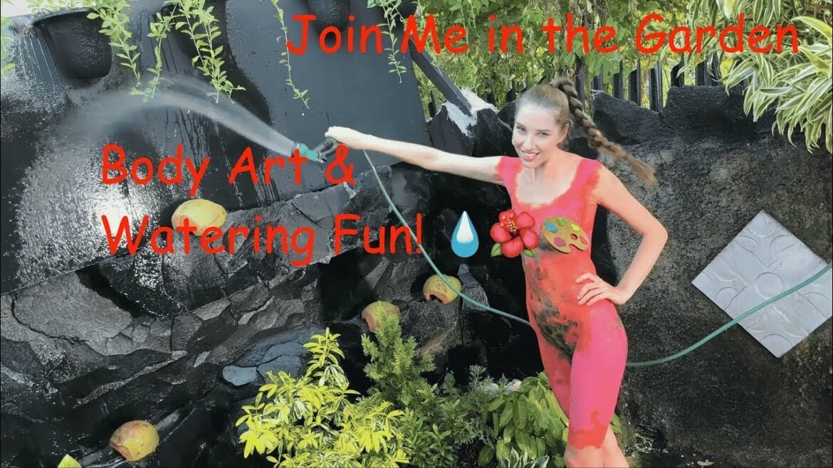 Join Me in the Garden – Body Art & Watering Fun! 💧🌺🎨 Join Me in the Garden – Body Art & Watering Fun! 💧🌺🎨