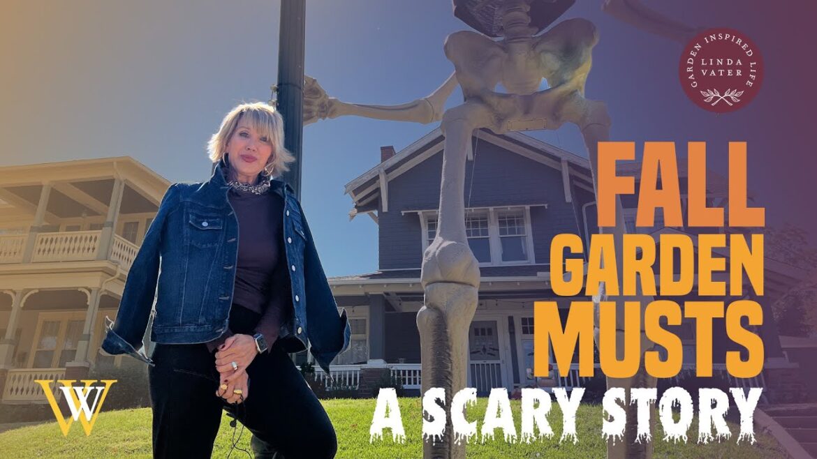 Garden Musts For Fall And a Scary Story Garden Musts For Fall And a Scary Story