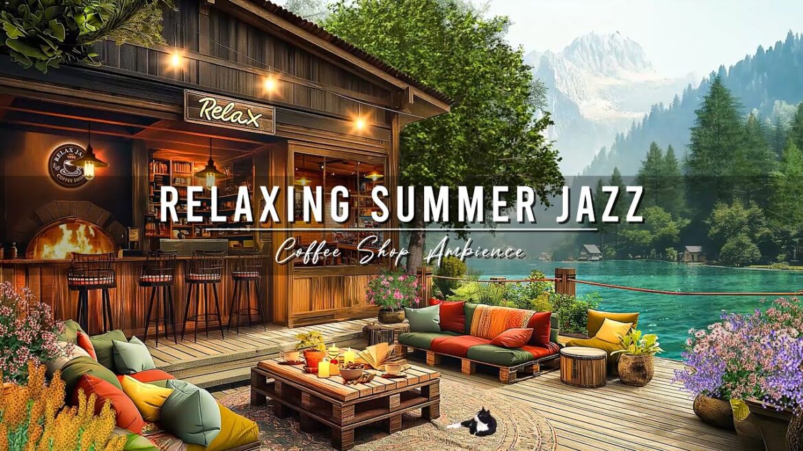 Summertime Lake & Smooth Piano Jazz Music at Outdoor Coffee Shop Ambience for Relax, Good Mood