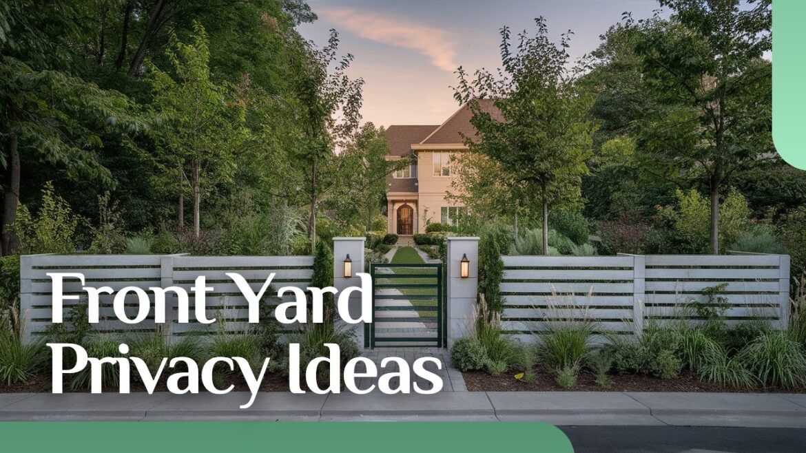 Front Yard Privacy Ideas