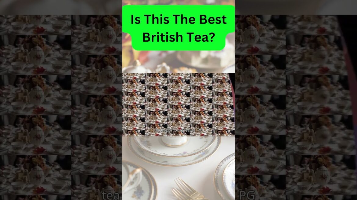 British Tea SHOWDOWN: Which Brand Reigns Supreme? British Tea SHOWDOWN: Which Brand Reigns Supreme?