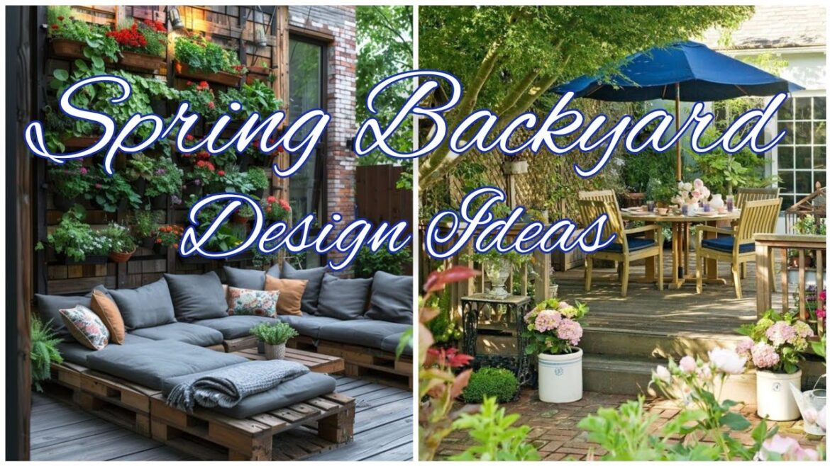 Spring Backyard Design Ideas| Backyard patio landscaping Ideas #backyard #garden #homedecor Spring Backyard Design Ideas| Backyard patio landscaping Ideas #backyard #garden #homedecor