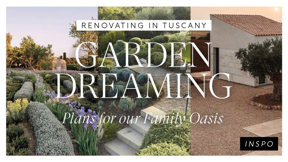Renovating in Tuscany - Garden Dreaming: Plans for our Family Oasis