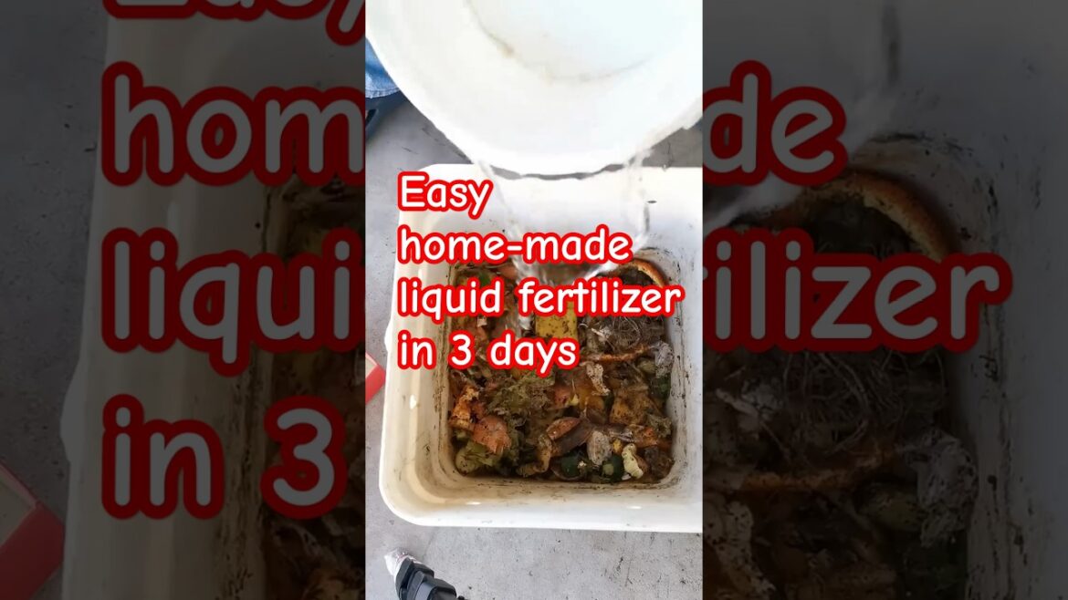 Garden tips 9 - Make your own nutrient rich liquid fertilizer fast & easy #gardening #fertilizer