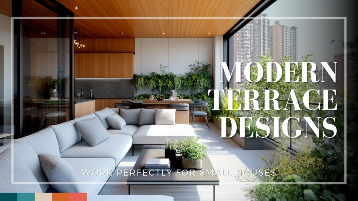 Modern Terrace Designs That Work Perfectly for Small Houses Modern Terrace Designs That Work Perfectly for Small Houses