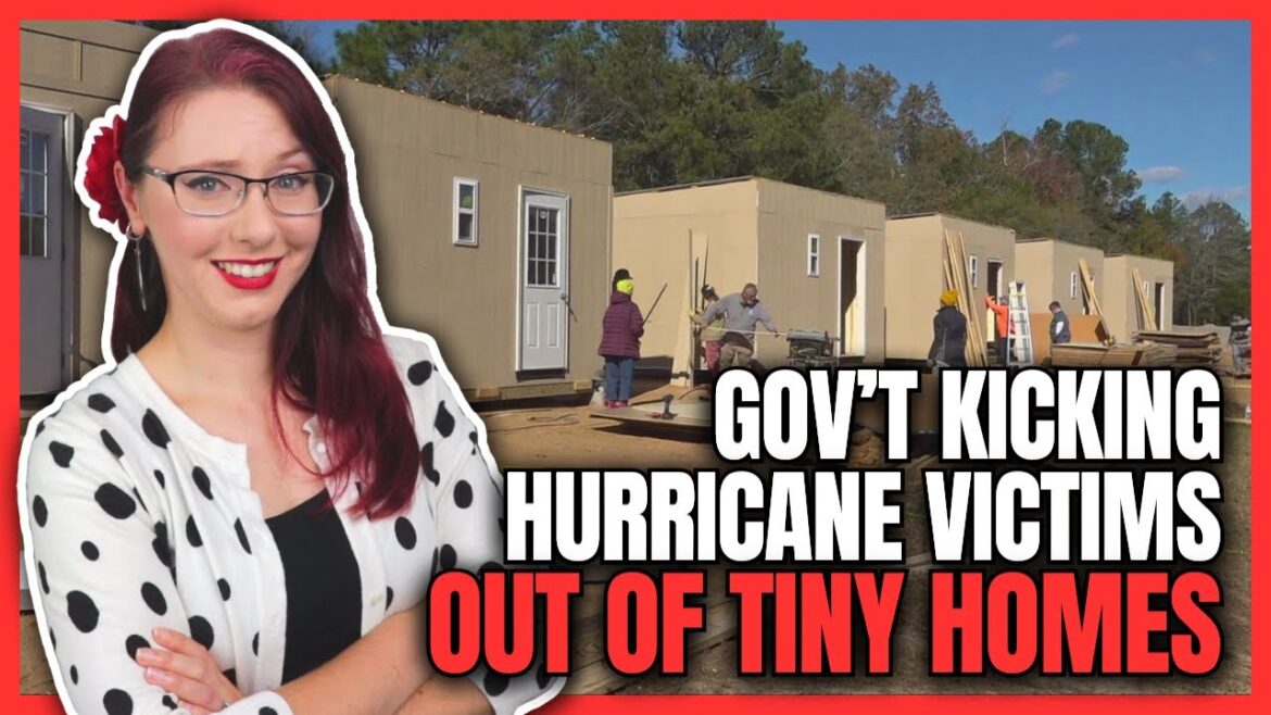 Government Kicking Hurricane Victims Out of Tiny Homes Government Kicking Hurricane Victims Out of Tiny Homes