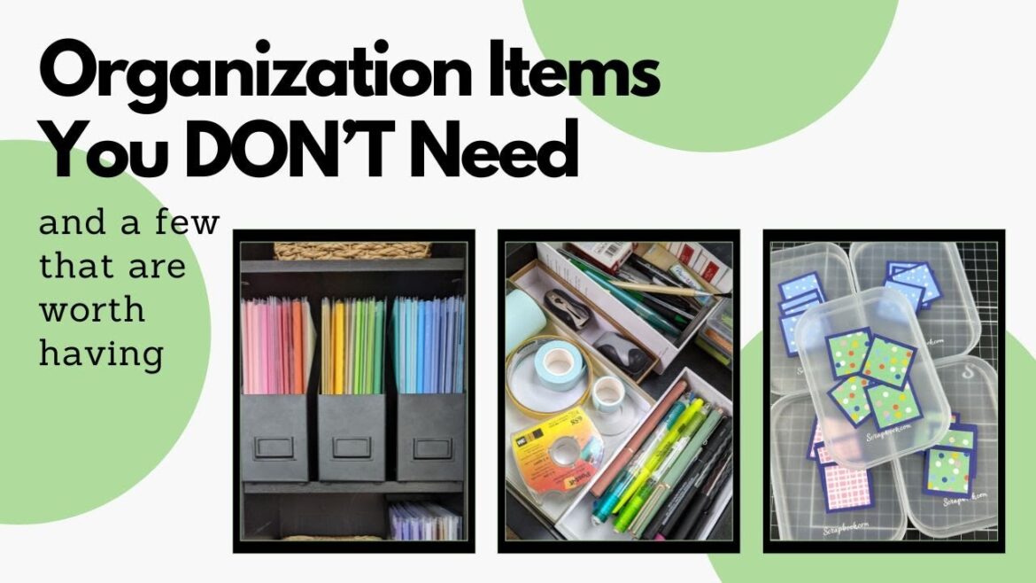 Crafty Organizing Supplies You Don’t Need and Others that are Worth It Crafty Organizing Supplies You Don't Need and Others that are Worth It