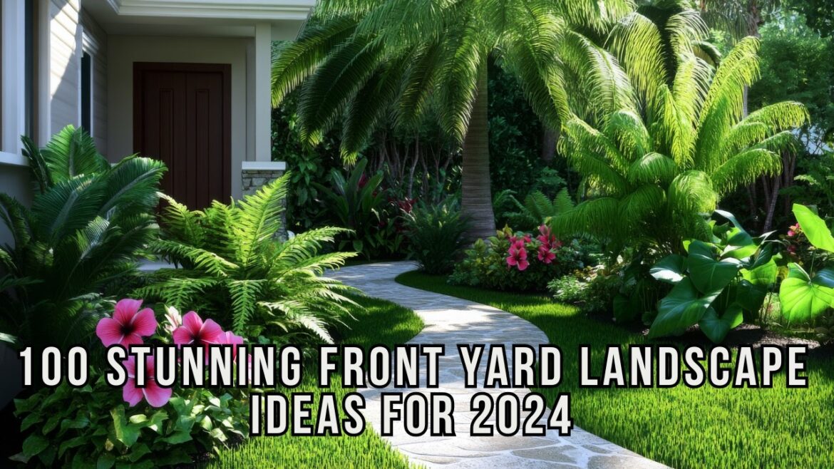 Transform Your Home’s Curb Appeal 100 Stunning Front Yard Landscape Ideas for 2024