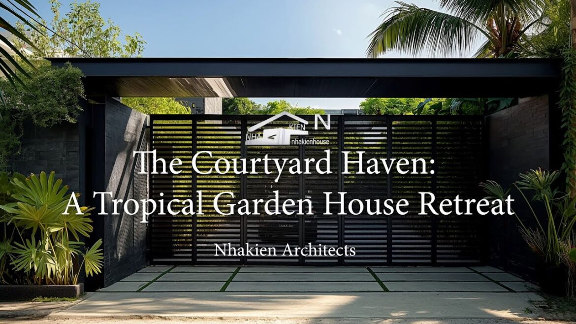 The Courtyard Haven :A Tropical Garden House Retreat/ Small Tropical garden house