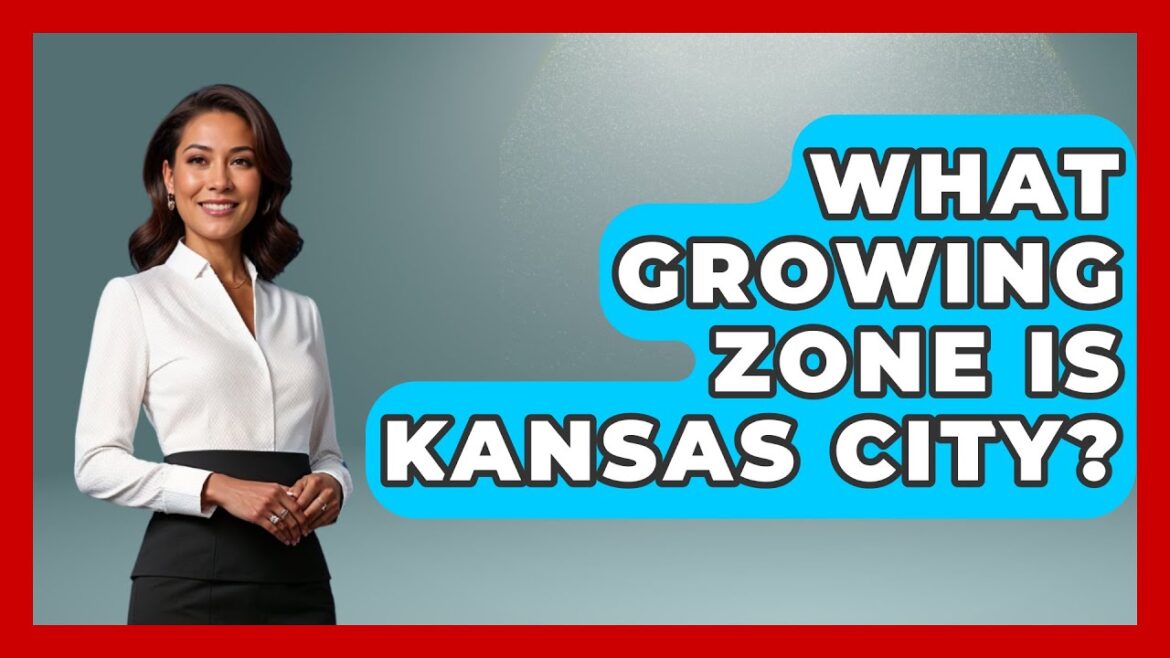 What Growing Zone Is Kansas City? - The Midwest Guru